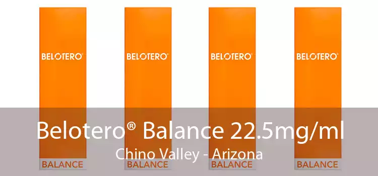 Belotero® Balance 22.5mg/ml Chino Valley - Arizona