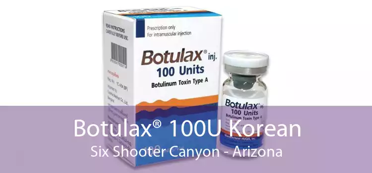 Botulax® 100U Korean Six Shooter Canyon - Arizona