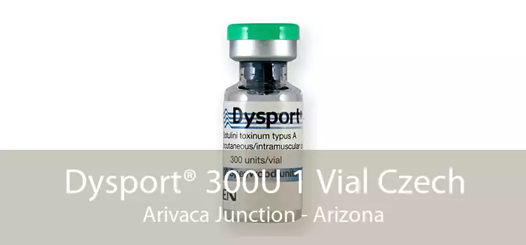 Dysport® 300U 1 Vial Czech Arivaca Junction - Arizona