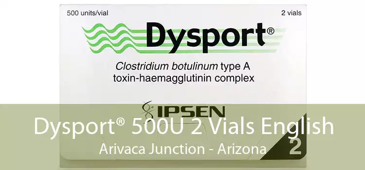 Dysport® 500U 2 Vials English Arivaca Junction - Arizona