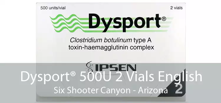 Dysport® 500U 2 Vials English Six Shooter Canyon - Arizona