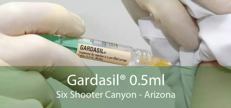Gardasil® 0.5ml Six Shooter Canyon - Arizona