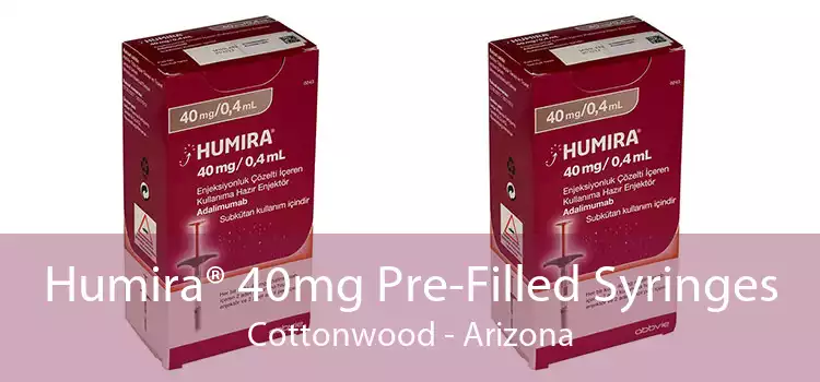 Humira® 40mg Pre-Filled Syringes Cottonwood - Arizona