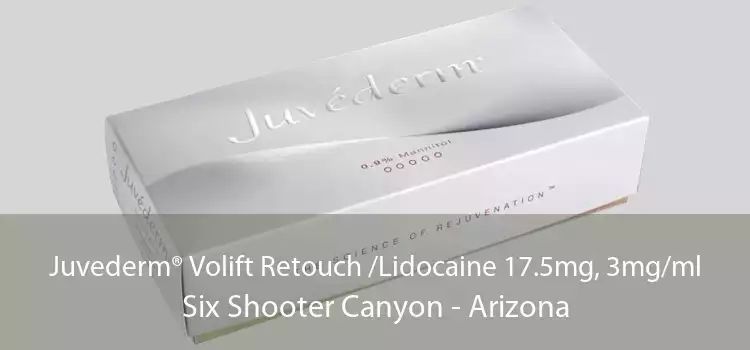 Juvederm® Volift Retouch /Lidocaine 17.5mg, 3mg/ml Six Shooter Canyon - Arizona