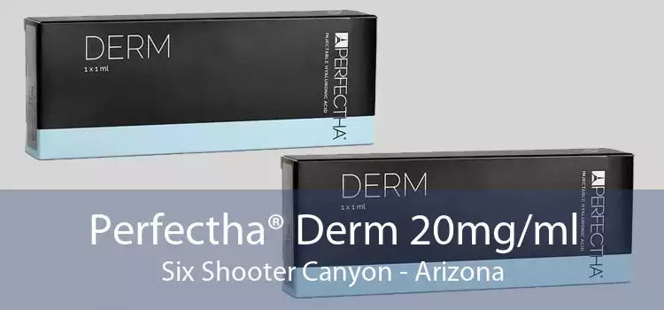 Perfectha® Derm 20mg/ml Six Shooter Canyon - Arizona