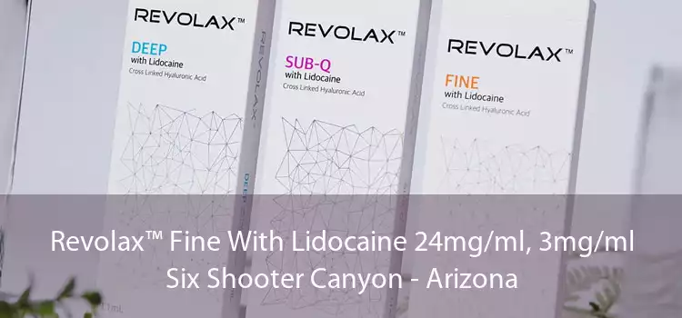Revolax™ Fine With Lidocaine 24mg/ml, 3mg/ml Six Shooter Canyon - Arizona