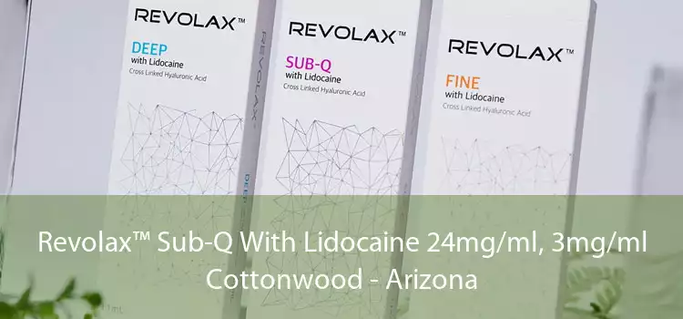 Revolax™ Sub-Q With Lidocaine 24mg/ml, 3mg/ml Cottonwood - Arizona