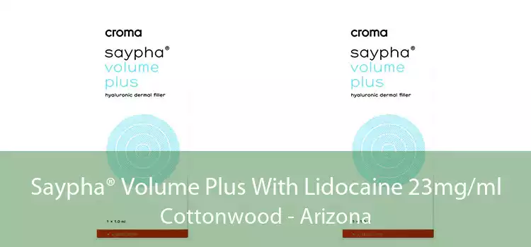Saypha® Volume Plus With Lidocaine 23mg/ml Cottonwood - Arizona